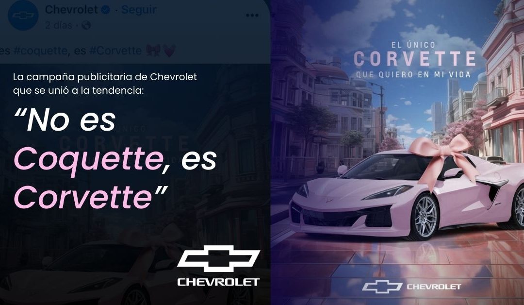 ¿Ya sabes qué es ser Coquette y por qué Chevrolet reventó las redes con su campaña?