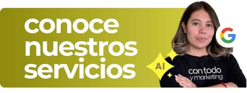 Conoce nuestros servicios Con todo y marketing Nuestros servicios